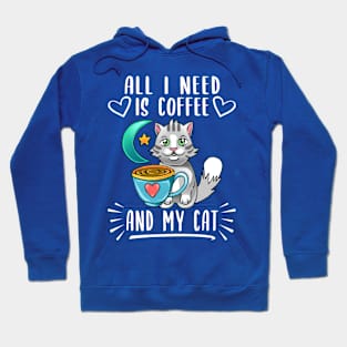 All i need is Coffee and my Cat Hoodie